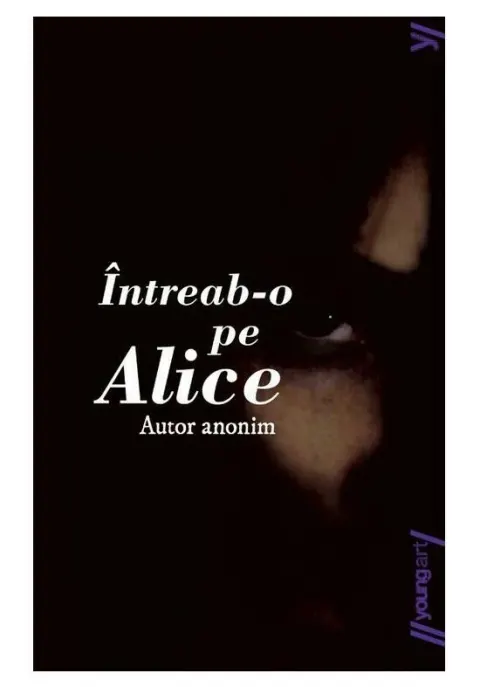 Coperta cărții Intreab-o pe Alice |