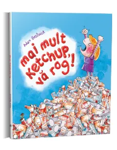 Coperta cărții Mai mult ketchup, vă rog!