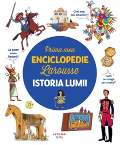 Coperta cărții Prima mea enciclopedie Larousse. Istoria lumii