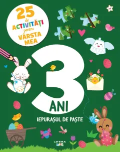 Coperta cărții 25 de activitati pentru varsta mea. 3 ani. Iepurasul de Paste