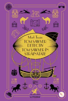 Coperta cărții Tom Sawyer detectiv. Tom Sawyer in strainatate. Volumul 32. Biblioteca pentru copii