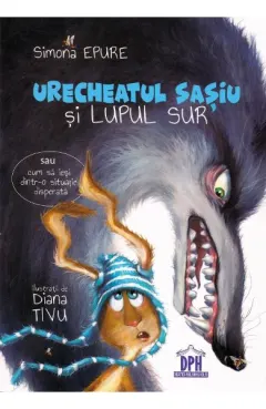 Coperta cărții Urecheatul sașiu și lupul sur
