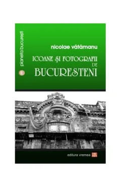 Coperta cărții Icoane și fotografii de bucureșteni