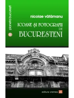 Coperta cărții Icoane și fotografii de bucureșteni