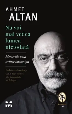 Coperta cărții Nu voi mai vedea lumea niciodată. Memoriile unui scriitor întemnițat