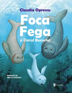 Coperta cărții Foca Fega și Darul Bucuriei