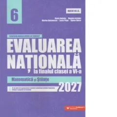 Coperta cărții Evaluarea Nationala la finalul clasei a VI-a - 2027. Matematica si Stiinte