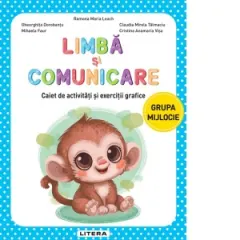 Coperta cărții Limba si comunicare. Caiet de activitati si exercitii grafice. Grupa mijlocie