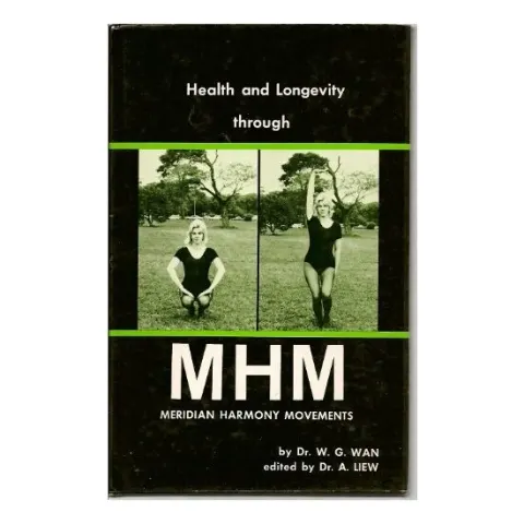 Coperta cărții Health and Longevity through MHM (Meridian Harmony Movements)