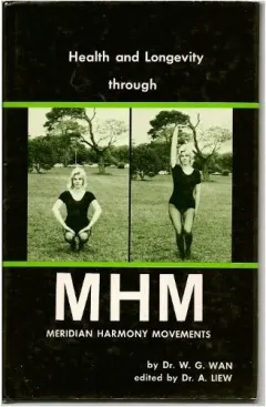 Coperta cărții Health and Longevity through MHM (Meridian Harmony Movements)