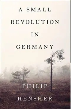 Coperta cărții A Small Revolution In Germany, Philip Hensher