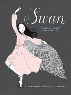 Coperta cărții Swan, Laurel Snyder, Julie Morstad