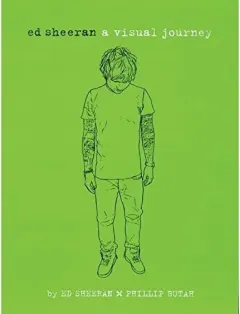 Coperta cărții Ed Sheeran: A Visual Journey