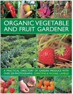 Coperta cărții Organic Vegetable and Fruit Gardener