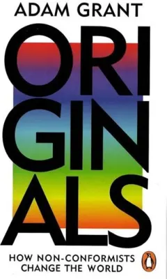 Coperta cărții Originals: How Non-conformists Change the World