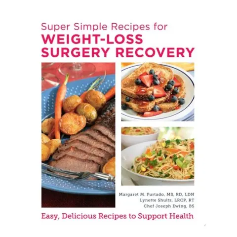 Coperta cărții Super Simple Recipes for Weight-Loss Surgery Recovery Easy, Delicious Recipes to Support Health