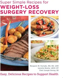 Coperta cărții Super Simple Recipes for Weight-Loss Surgery Recovery Easy, Delicious Recipes to Support Health