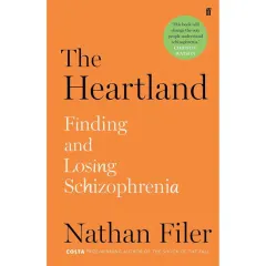 Coperta cărții The Heartland: finding and losing schizophrenia
