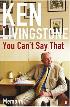 Coperta cărții You Can't Say that, Ken Livingstone