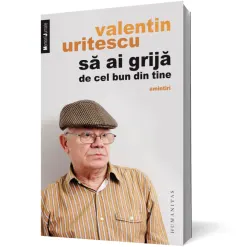 Coperta cărții Să ai grijă de cel bun din tine. Amintiri
