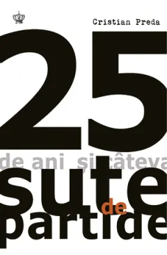 Coperta cărții 25 de ani și câteva sute de partide