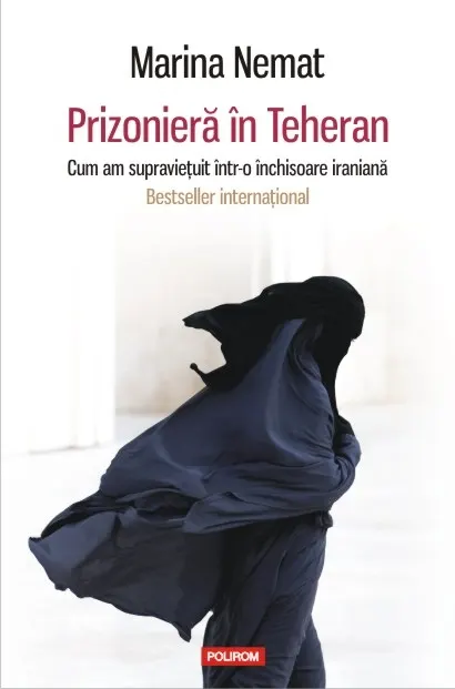 Coperta cărții Prizoniera in Teheran. Cum am supravietuit intr-o inchisoare iraniana