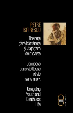 Coperta cărții Tinerețe fără bătrânețe și viață fără de moarte (în 3 limbi) (epub)