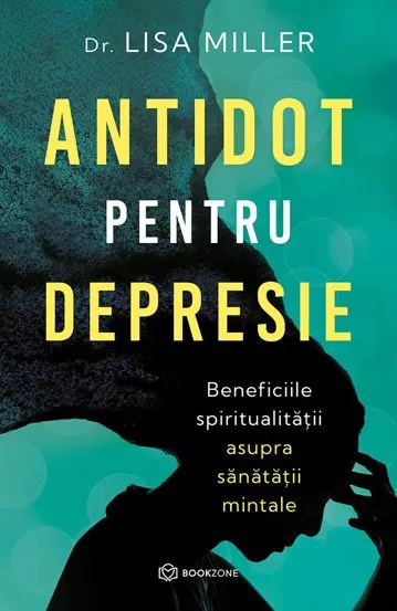 Coperta cărții Antidot pentru depresie. Beneficiile spiritualității asupra sănătății mintale