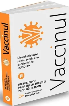 Coperta cărții Vaccinul. Din culisele luptei pentru suprimarea pandemiei de COVID-19