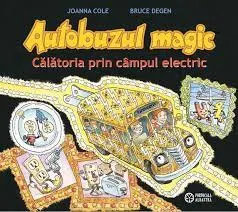 Coperta cărții Autobuzul magic. Calatoria prin campul electric