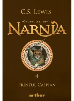 Coperta cărții Prințul Caspian (Cronicile din Narnia, vol. 4)