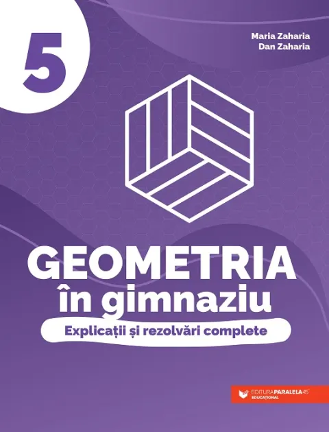 Coperta cărții Geometria în gimnaziu. Explicații și rezolvări complete. Clasa a V-a