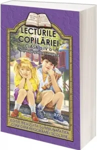 Coperta cărții Lecturile copilariei (clasa a IV-a) (antologie scolara completa)