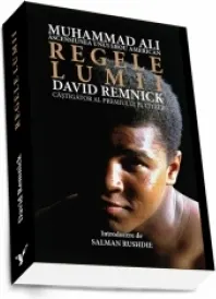 Coperta cărții Regele lumii - Muhammad Ali si ascensiunea unui erou american