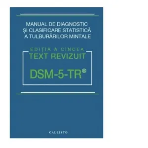 Coperta cărții DSM-5-TR. Manual de Diagnostic si clasificare statistica a tulburarilor mintale (text revizuit)