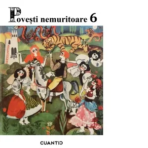 Coperta cărții Povesti nemuritoare. Volumul 6