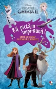 Coperta cărții Regatul de gheata 2. Sa pictam impreuna!