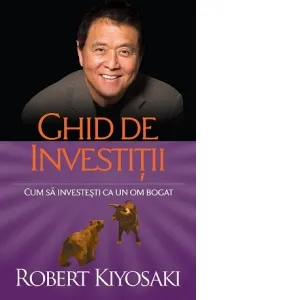Coperta cărții Ghid de investitii. Cum sa investesti ca un om bogat (editia a doua)