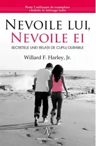 Coperta cărții Nevoile lui, nevoile ei. Secretele unei relatii de cuplu durabile