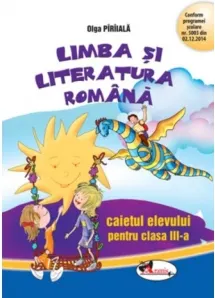 Coperta cărții Limba si literatura romana. Caietul elevului pentru clasa a III-a