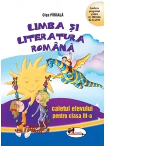 Coperta cărții Limba si literatura romana. Caietul elevului pentru clasa a III-a
