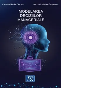 Coperta cărții Modelarea deciziilor manageriale