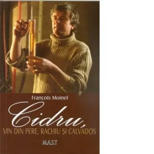 Coperta cărții CIDRU, vin de pere, rachiu si calvados