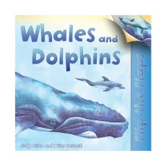 Coperta cărții Flip The Flaps: Whales and Dolphins