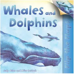 Coperta cărții Flip The Flaps: Whales and Dolphins