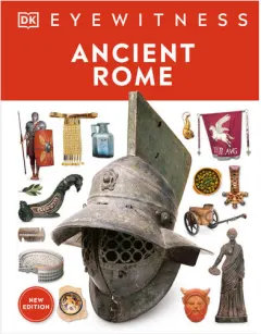 Coperta cărții Ancient Rome Discover one of history's greatest civilizations