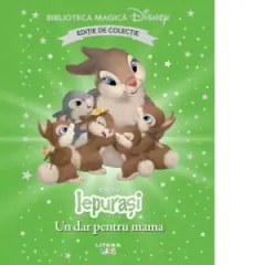 Coperta cărții Iepurasi. Un dar pentru mama. Volumul 67. Disney. Biblioteca magica, editie de colectie