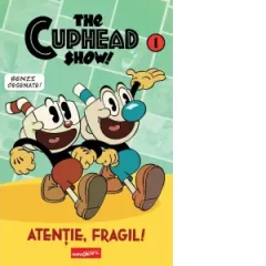 Coperta cărții The Cuphead Show! Volumul 1. Atentie, fragil!