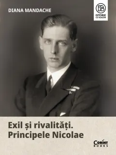 Coperta cărții Exil și rivalități. Principele Nicolae, cu autograf