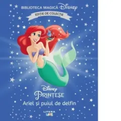 Coperta cărții Ariel și puiul de delfin. Volumul 68. Disney. Biblioteca magica, editie de colectie